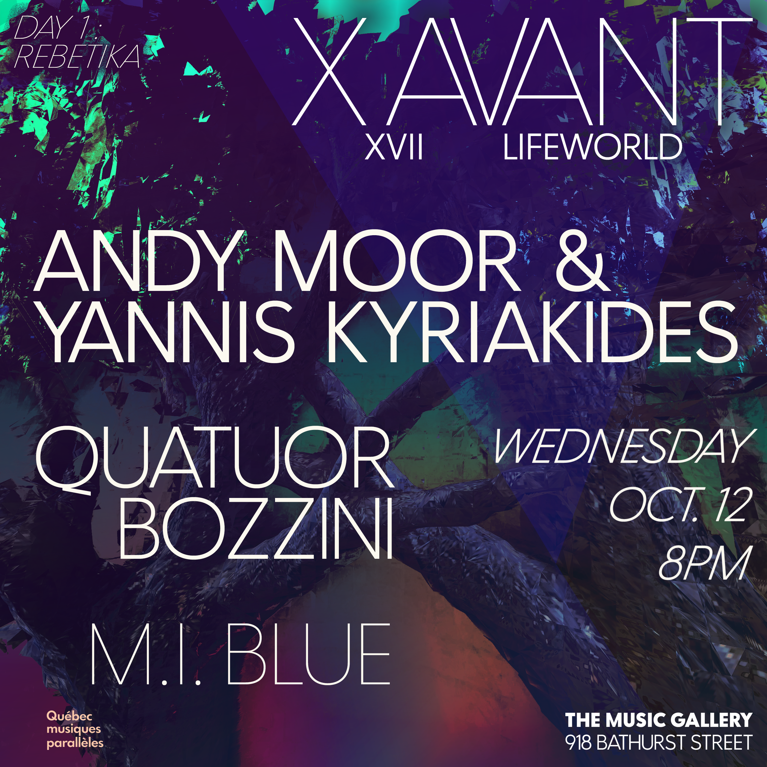 X Avant XVII: LifeWorld Day 1 Rebetika featuring Andy Moor & Yannis Kyriakides, Quatuor Bozzini, M.I. Blue, Oct 12 8pm