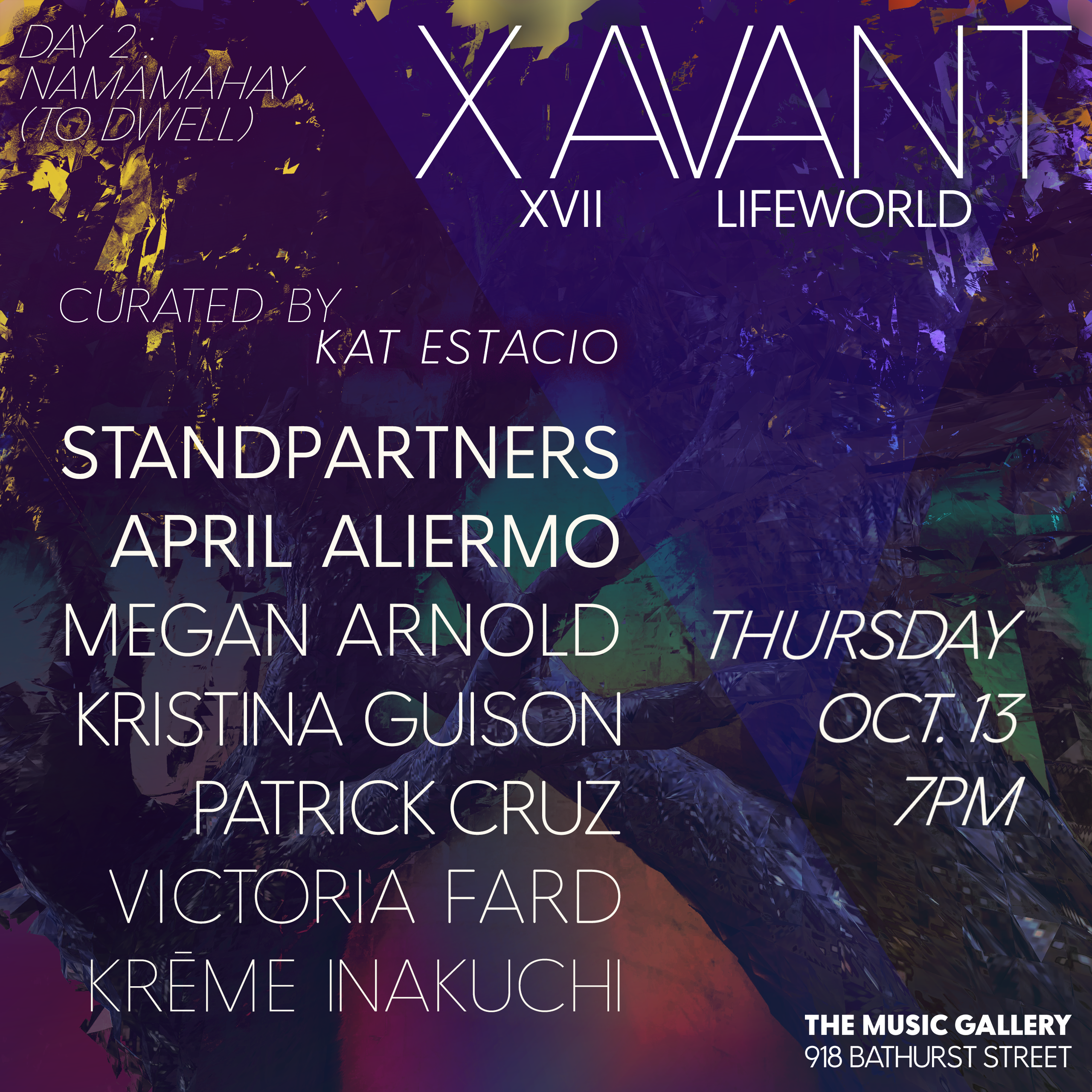 X Avant XVII: LifeWorld Night 2: namamahay (to dwell) Oct 13, 2022, Curated by kat estacio